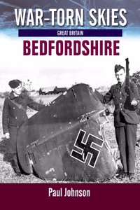 War-Torn Skies Bedfordshire