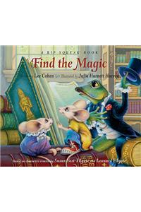 Find the Magic: A Rip Squeak Bo