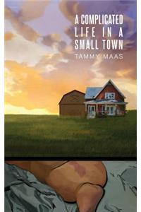 A Complicated Life in a Small Town