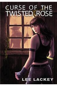 Curse of the Twisted Rose