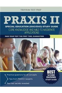 Praxis II Special Education (0543/5543) Study Guide