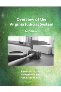 Overview of the Virginia Judicial System, 1st Edition