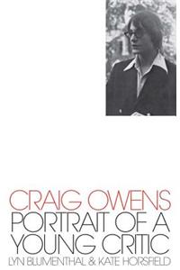 Craig Owens: Portrait of a Young Critic