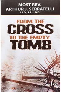 From the Cross to the Empty Tomb