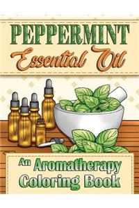 Peppermint Essential Oil: An Aromatherapy Adult Coloring Book