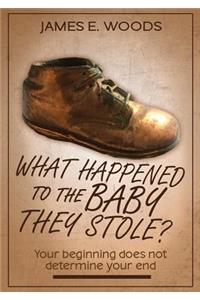 What Happened To The Baby They Stole?