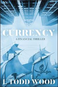 Currency: A Financial Thriller