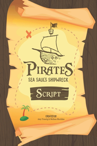 Pirates Sea Saul's Shipwreck Script