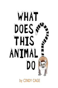 What Does This Animal Do?