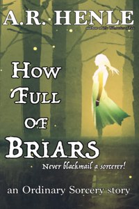 How Full of Briars