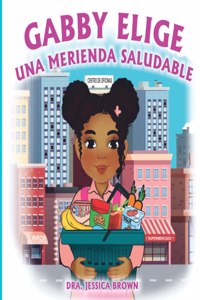 Gabby Elige una Merienda Saludable