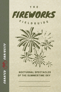 Fireworks Field Guide