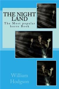 The Night Land: The Most Popular Horro Book