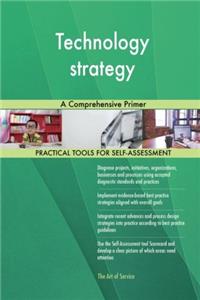 Technology Strategy: A Comprehensive Primer