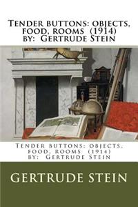 Tender buttons