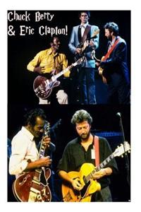 Chuck Berry & Eric Clapton!