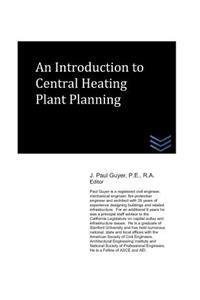 An Introduction to Central Heating Plant Planning
