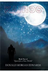 Kairos: Book Two of 'Quest for a New World'