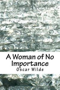 A Woman of No Importance