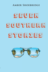 Seven Southern Stories