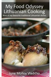 My Food Odyssey - Lithuanian Cooking