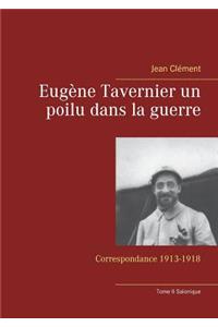 Eugène Tavernier un poilu dans la guerre: Tome II Salonique