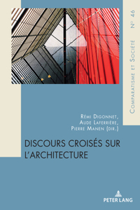 Discours Croisés Sur l'Architecture
