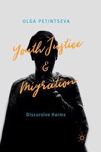 Youth Justice and Migration