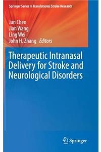 Therapeutic Intranasal Delivery for Stroke and Neurological Disorders