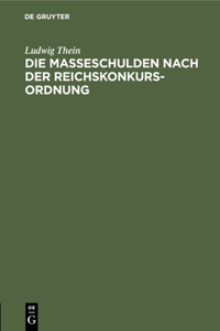 Die Masseschulden Nach Der Reichskonkursordnung