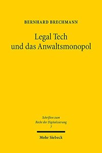 Legal Tech und das Anwaltsmonopol