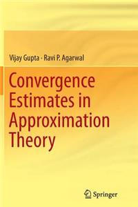 Convergence Estimates in Approximation Theory