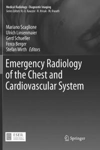 Emergency Radiology of the Chest and Cardiovascular System