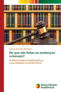 De que são feitas as sentenças criminais?