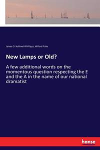 New Lamps or Old?