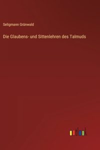 Glaubens- und Sittenlehren des Talmuds