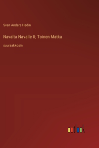 Navalta Navalle II; Toinen Matka: suuraakkosin