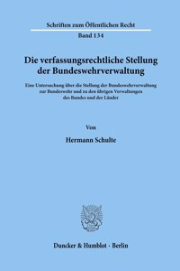 Die Verfassungsrechtliche Stellung Der Bundeswehrverwaltung