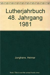 Lutherjahrbuch 48. Jahrgang 1981