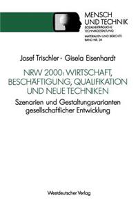 Nrw 2000: Wirtschaft, Beschäftigung, Qualifikation Und Neue Techniken