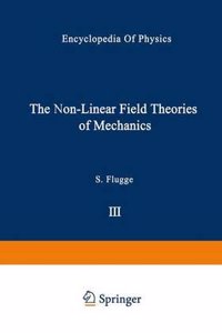 THE NON LINEAR FIELD THEORIES OF MECHAN