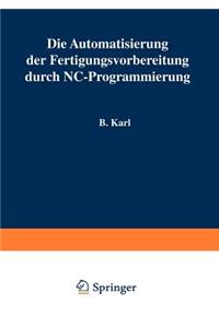 Die Automatisierung Der Fertigungsvorbereitung Durch Nc-Programmierung