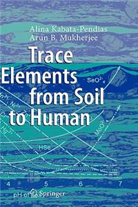 Trace Elements from Soil to Human