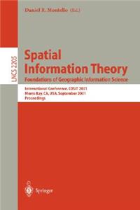Spatial Information Theory: Foundations of Geographic Information Science