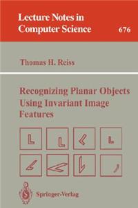 Recognizing Planar Objects Using Invariant Image Features