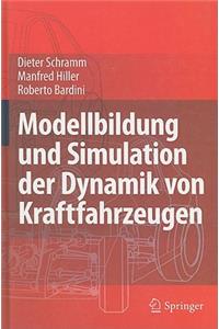 Modellbildung Und Simulation der Dynamik Von Kraftfahrzeugen