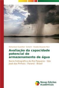 Avaliação da capacidade potencial de armazenamento de água
