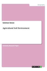 Agricultural Soil Environment