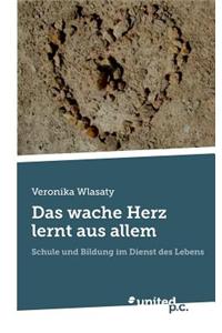 Das Wache Herz Lernt Aus Allem