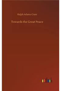 Towards the Great Peace